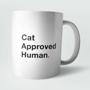 Cat Approved Human. Mug